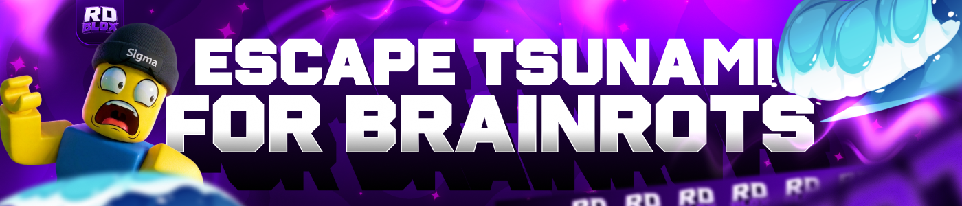 ESCAPE TSUNAMI FOR BRAINROTS